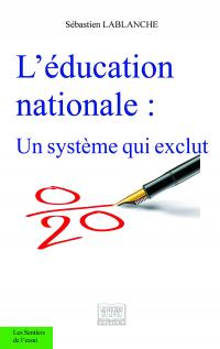 L'Education Nationale : Un système qui exclut