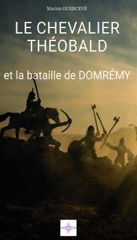 Le chevalier Théobald et la bataille de Domrémy